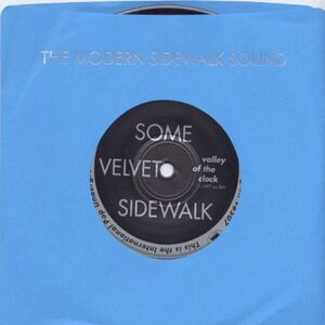 Some Velvet Sidewalk - VALLEY OF THE CLOCK  7-INCH SINGLE